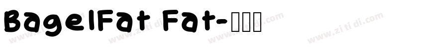 BagelFat Fat字体转换